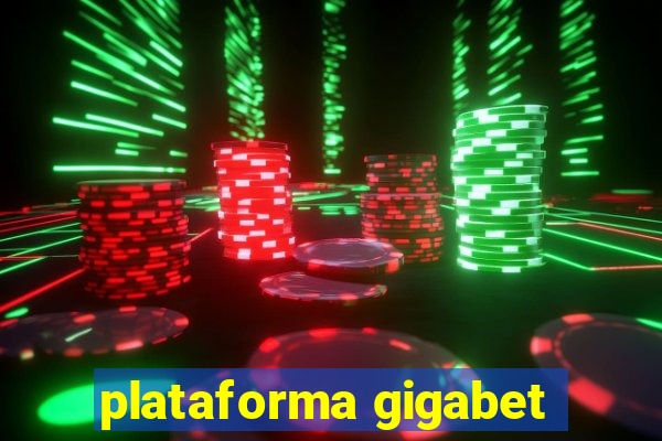 plataforma gigabet